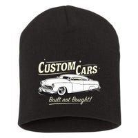 Custom Cars Built Not Bought Merc Short Acrylic Beanie