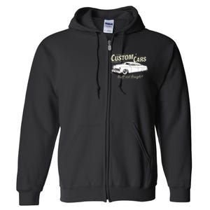 Custom Cars Built Not Bought Merc Full Zip Hoodie