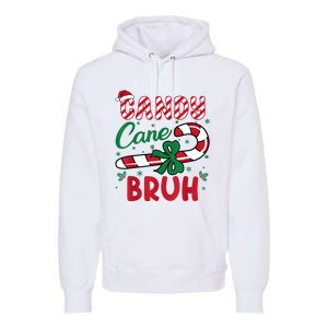 Candy Cane Bruh Funny Christmas Holiday Premium Hoodie