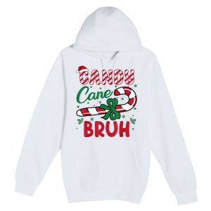 Candy Cane Bruh Funny Christmas Holiday Premium Pullover Hoodie