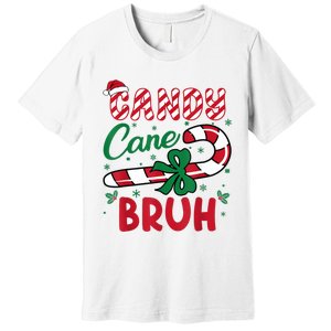 Candy Cane Bruh Funny Christmas Holiday Premium T-Shirt