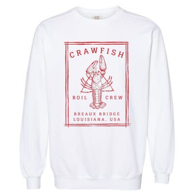 Crawfish Crew Breaux Bridge Retro Cajun Seafood Garment-Dyed Sweatshirt