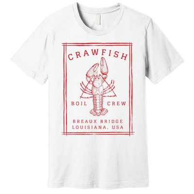 Crawfish Crew Breaux Bridge Retro Cajun Seafood Premium T-Shirt