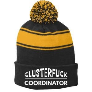 Clusterfuck Coordinator Boss Manager Dads Moms Funny Chaos Stripe Pom Pom Beanie