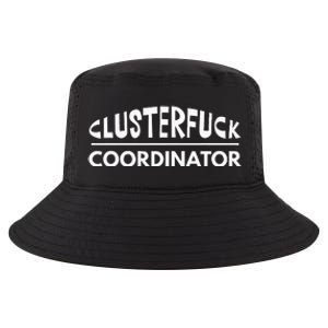 Clusterfuck Coordinator Boss Manager Dads Moms Funny Chaos Cool Comfort Performance Bucket Hat