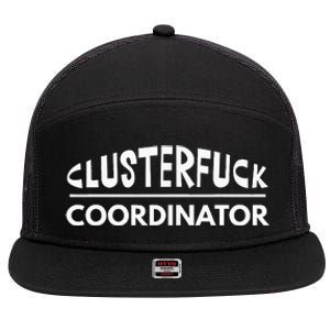 Clusterfuck Coordinator Boss Manager Dads Moms Funny Chaos 7 Panel Mesh Trucker Snapback Hat