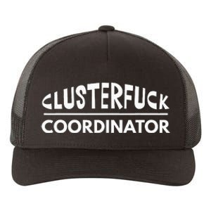 Clusterfuck Coordinator Boss Manager Dads Moms Funny Chaos Yupoong Adult 5-Panel Trucker Hat