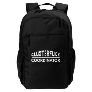 Clusterfuck Coordinator Boss Manager Dads Moms Funny Chaos Daily Commute Backpack