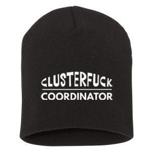 Clusterfuck Coordinator Boss Manager Dads Moms Funny Chaos Short Acrylic Beanie