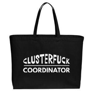 Clusterfuck Coordinator Boss Manager Dads Moms Funny Chaos Cotton Canvas Jumbo Tote