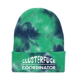 Clusterfuck Coordinator Boss Manager Dads Moms Funny Chaos Tie Dye 12in Knit Beanie