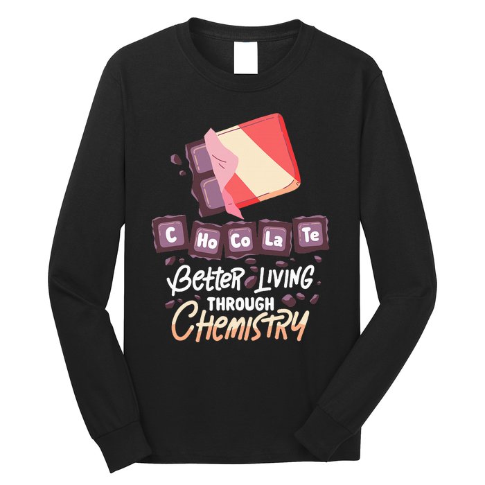 Chocolate Chemie  Better Living Through Chemistry  Long Sleeve Shirt