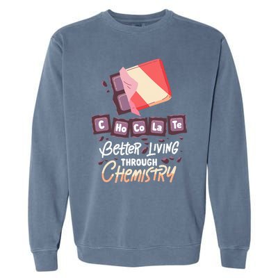 Chocolate Chemie  Better Living Through Chemistry  Garment-Dyed Sweatshirt