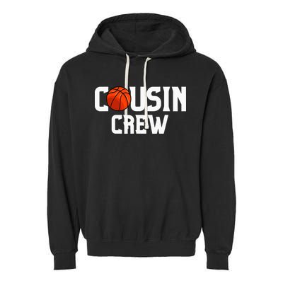 Cousin Crew Basketball Squad Family Friends Basketball Garment-Dyed Fleece Hoodie