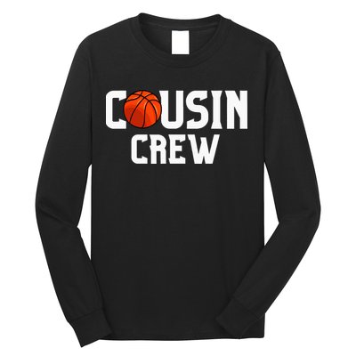 Cousin Crew Basketball Squad Family Friends Basketball Long Sleeve Shirt