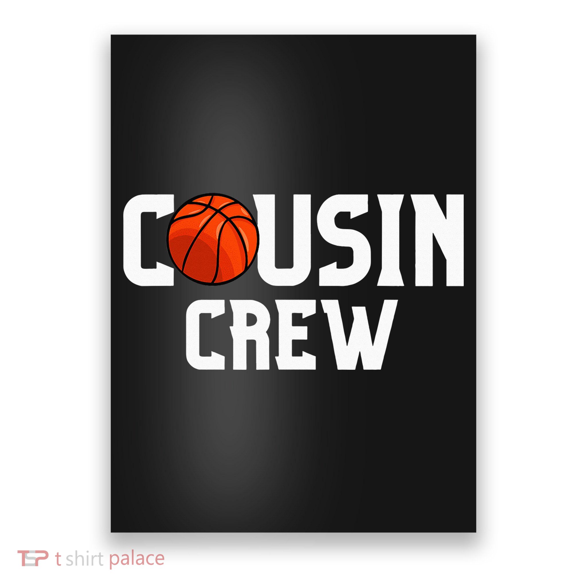 Cousin Crew Basketball Squad Family Friends Basketball Poster