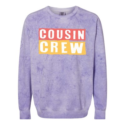 Cousins Crew Big Cousin Crew Best Cousin Big Cousin Crew Gift Colorblast Crewneck Sweatshirt