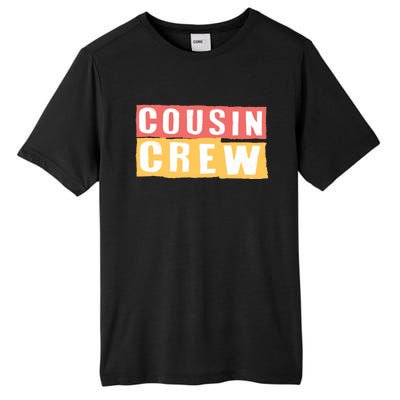 Cousins Crew Big Cousin Crew Best Cousin Big Cousin Crew Gift Tall Fusion ChromaSoft Performance T-Shirt