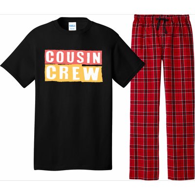 Cousins Crew Big Cousin Crew Best Cousin Big Cousin Crew Gift Pajama Set