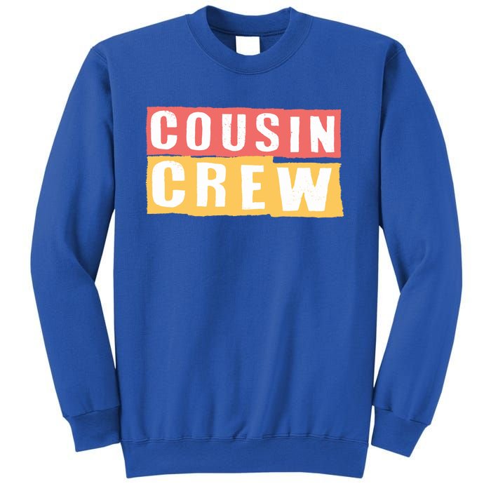 Cousins Crew Big Cousin Crew Best Cousin Big Cousin Crew Gift Sweatshirt