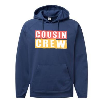 Cousins Crew Big Cousin Crew Best Cousin Big Cousin Crew Gift Performance Fleece Hoodie