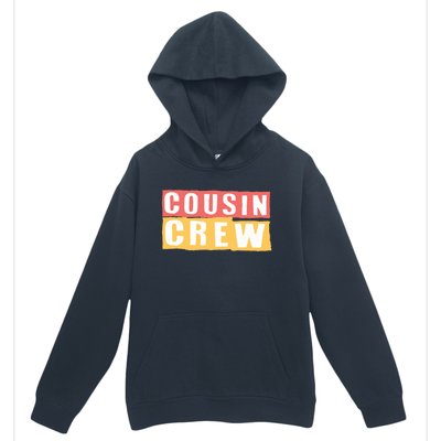 Cousins Crew Big Cousin Crew Best Cousin Big Cousin Crew Gift Urban Pullover Hoodie