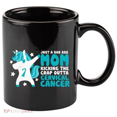 Cervical Cancer Bad Ass Mom Quote Dabbing Unicorn Funny 11oz C Handle Ceramic Mug