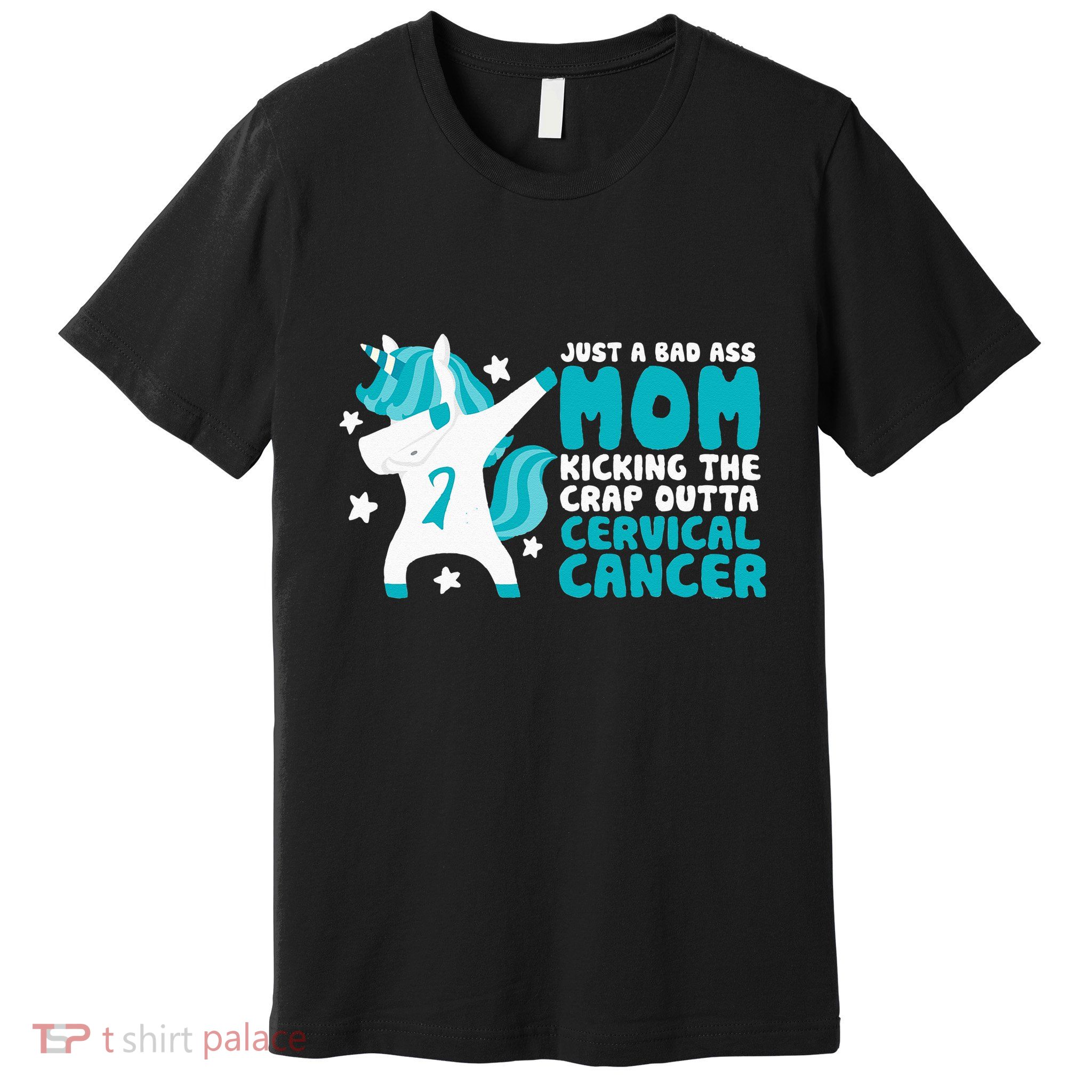 Cervical Cancer Bad Ass Mom Quote Dabbing Unicorn Funny Premium T-Shirt