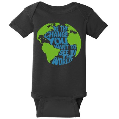 Climate Change Be The Change You Want To See In The World Baby Bodysuit