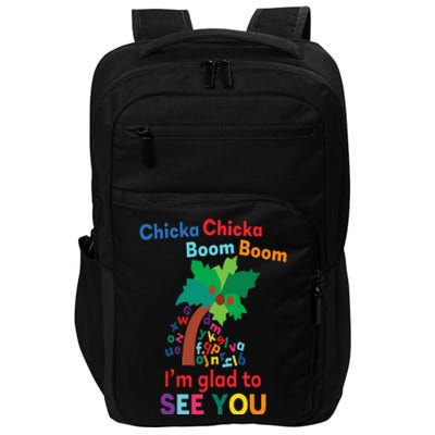 Chicka chicka boom boom i'm glad to see you Impact Tech Backpack