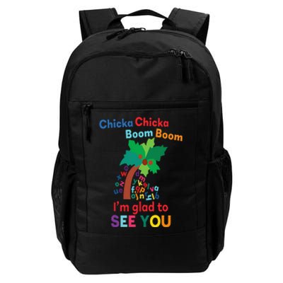 Chicka chicka boom boom i'm glad to see you Daily Commute Backpack