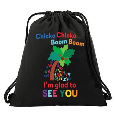 Chicka chicka boom boom i'm glad to see you Drawstring Bag