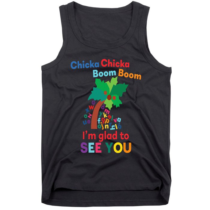Chicka chicka boom boom i'm glad to see you Tank Top