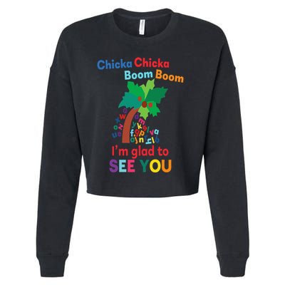 Chicka chicka boom boom i'm glad to see you Cropped Pullover Crew