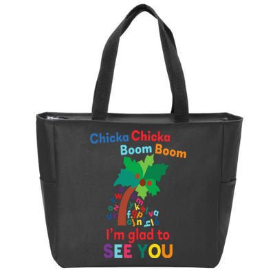 Chicka chicka boom boom i'm glad to see you Zip Tote Bag