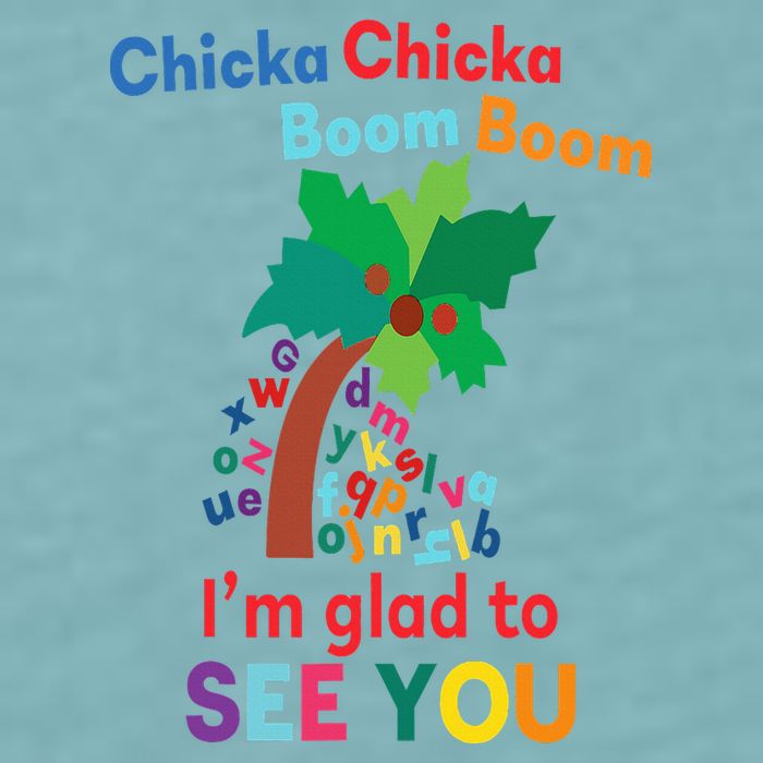 Chicka chicka boom boom i'm glad to see you Sueded Cloud Jersey T-Shirt