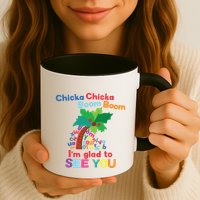 Chicka Chicka Boom Boom Im Glad To See You Mug