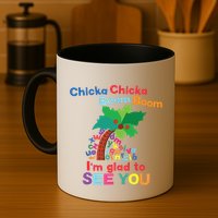 Chicka Chicka Boom Boom Im Glad To See You Mug