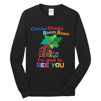 Chicka Chicka Boom Boom Im Glad To See You Tall Long Sleeve T-Shirt