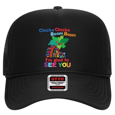 Chicka Chicka Boom Boom Im Glad To See You Trucker Hat