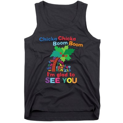 Chicka Chicka Boom Boom Im Glad To See You Tank Top