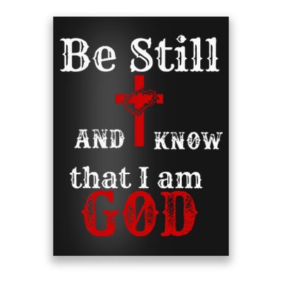 Christian Church Bible Scripture Be Still and Know I am GOD Poster