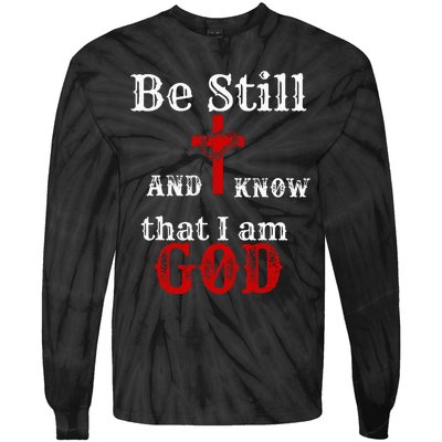 Christian Church Bible Scripture Be Still and Know I am GOD Tie-Dye Long Sleeve Shirt