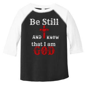 Christian Church Bible Scripture Be Still and Know I am GOD Toddler Fine Jersey T-Shirt