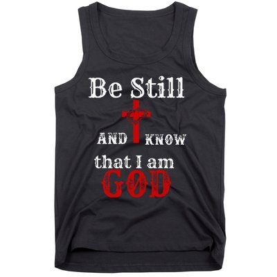 Christian Church Bible Scripture Be Still and Know I am GOD Tank Top