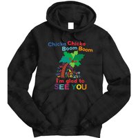 Chicka Chicka Boom Boom IM Glad To See You Tie Dye Hoodie