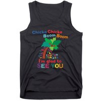 Chicka Chicka Boom Boom IM Glad To See You Tank Top