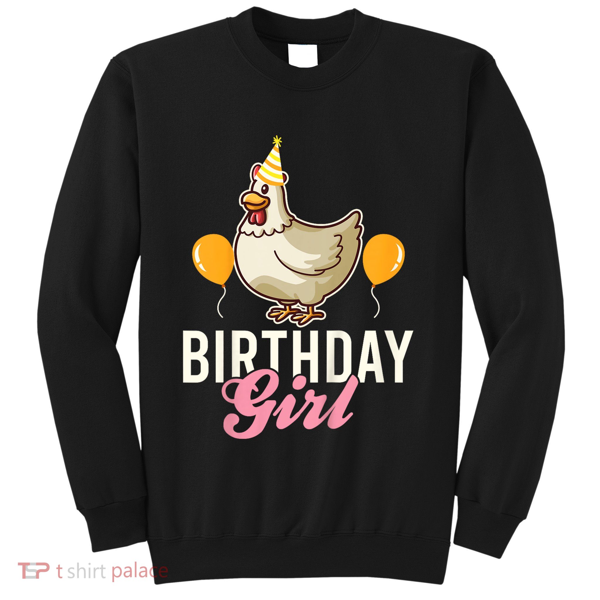 Cute Chicken Birthday Girl Sweatshirt