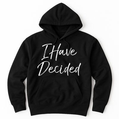 Cute Christian Baptism Gift For New Believers I Have Decided Hoodie