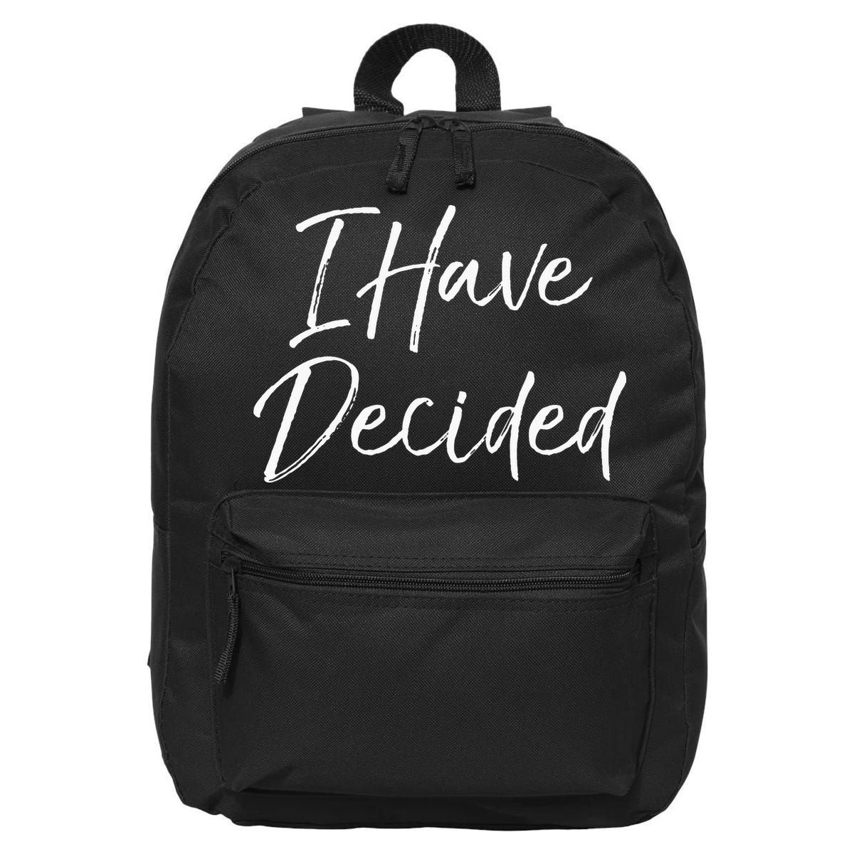 Cute Christian Baptism Gift For New Believers I Have Decided 16 in Basic Backpack